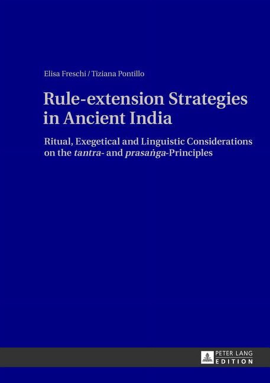 Ruleextension Strategies in Ancient India Ritual, Exegetical and
