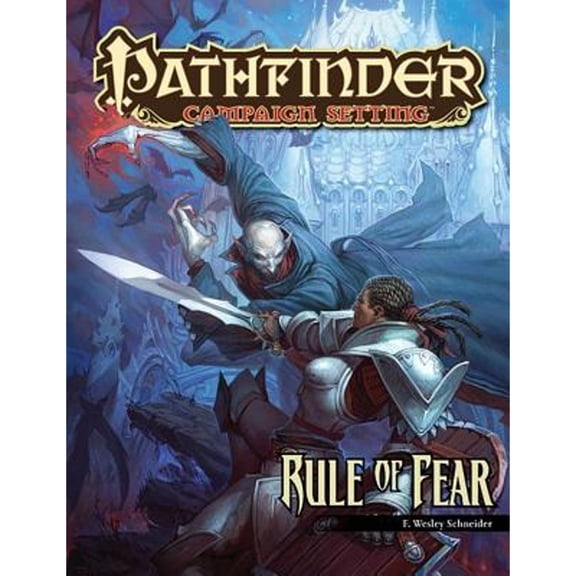 Pre-Owned Pathfinder Campaign Setting: Rule of Fear (Paperback) by F. Wesley Schneider, Paizo Staff