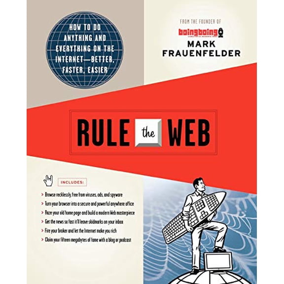 Pre-Owned Rule the Web: How to Do Anything and Everything on the Internet--Better, Faster, Easier (Paperback) 0312363338 9780312363338