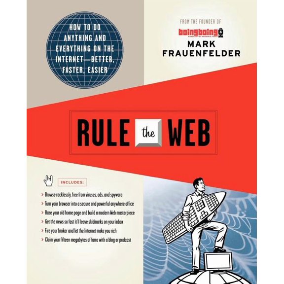 Rule the Web : How to Do Anything and Everything on the Internet---Better, Faster, Easier (Edition 1) (Paperback)