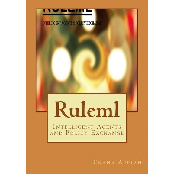 Ruleml: Intelligent Agents and Policy Exchange (Paperback)