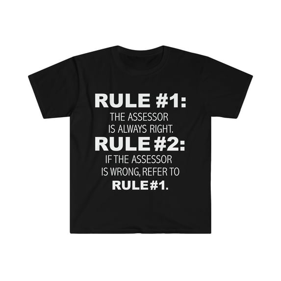 Rules Assessor is always right Assessors Unisex T-shirt S-3XL