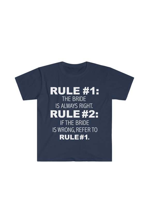 Rules Bride is always right Bridezilla Wedding Unisex T-shirt S-3XL