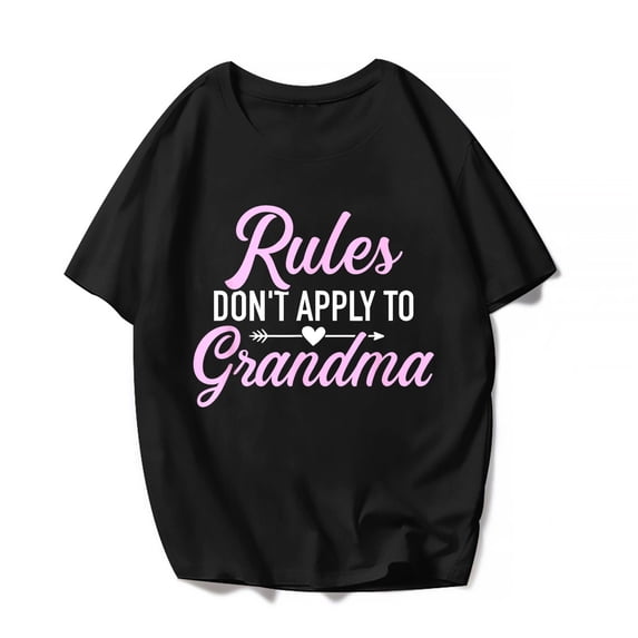 Rules Don't Apply To Grandma Women Funny T-Shirt Funny Nana Casual Mother's Day Cute Graphics Shirts Tops Gift Tee Black Large