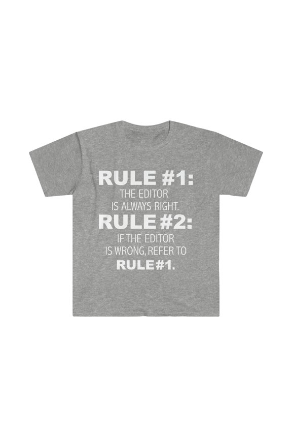 Rules Editor is always right Editors Unisex T-shirt S-3XL