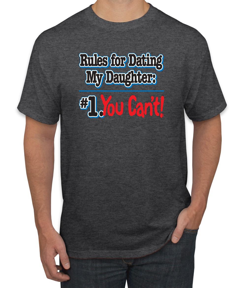 Rules For Dating My Daughter #1 You Can't! Funny Dad Father Gift | Mens Father's Day Graphic T-Shirt, Heather Black, 2XL - image 1 of 4