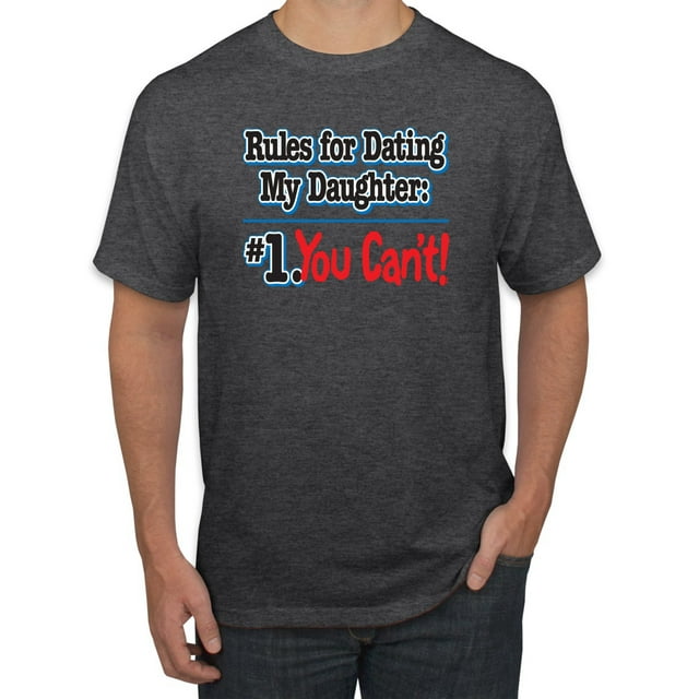 Rules For Dating My Daughter #1 You Can't! Funny Dad Father Gift | Mens Father's Day Graphic T-Shirt, Heather Black, 2XL