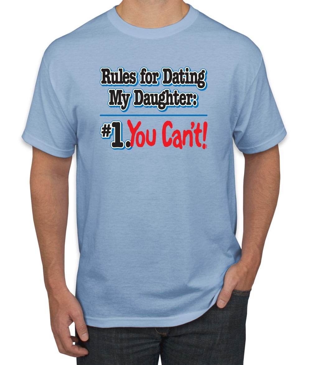 Rules For Dating My Daughter You Can't Daddy Father T Shirt Rules For Dating My Daughter You Can't Daddy Father T Shirt