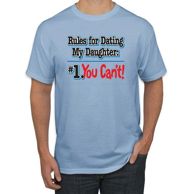 Rules For Dating My Daughter Shirt You Can't Dad Tee Rules For Dating My Daughter Shirt You Can't Dad Tee