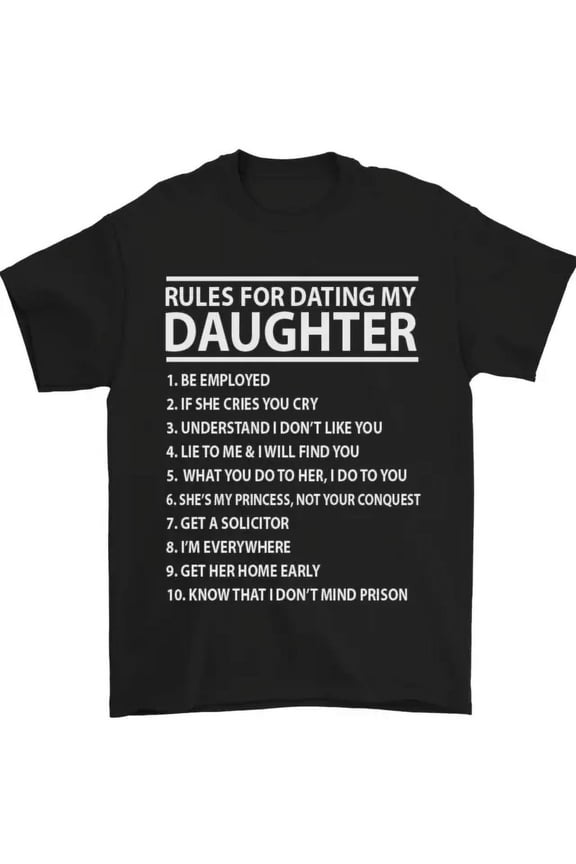 Rules For Dating My Daughter Fathers Day Mens T-Shirt Cotton