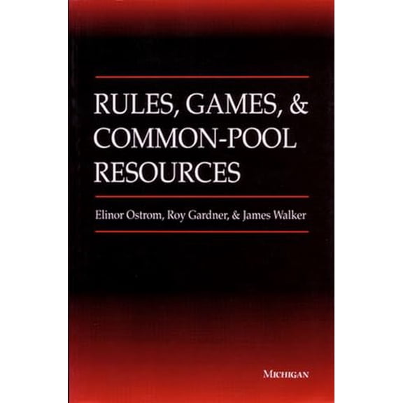Pre-Owned Rules, Games, and Common-Pool Resources, 9780472065462, 0472065467, Paperback,