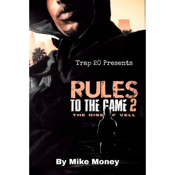 Rules To The Game 2: The Rise of Vell (Paperback) by Mike Money