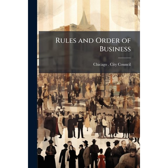 Rules and Order of Business (Paperback)