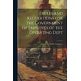 thumbnail image 1 of Rules and Regulations for the Government of Employes of the Operating Dept (Paperback), 1 of 1