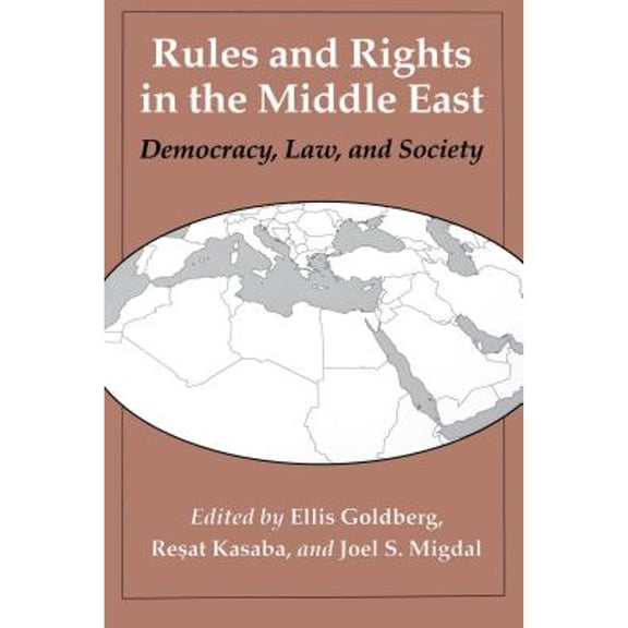 Pre-Owned Rules and Rights in the Middle East: Democracy, Law, and Society (Jackson School Publications in International Studies) (Hardcover) 0295972866 9780295972862