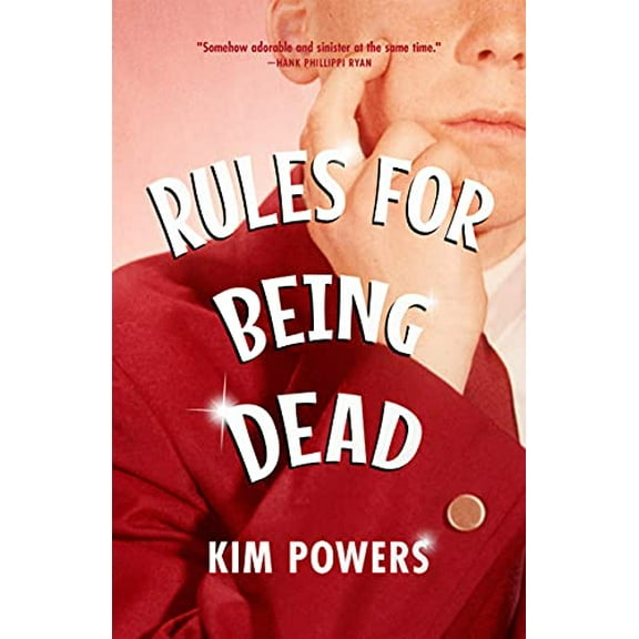 Pre-Owned Rules for Being Dead (Hardcover) 194946735X 9781949467352