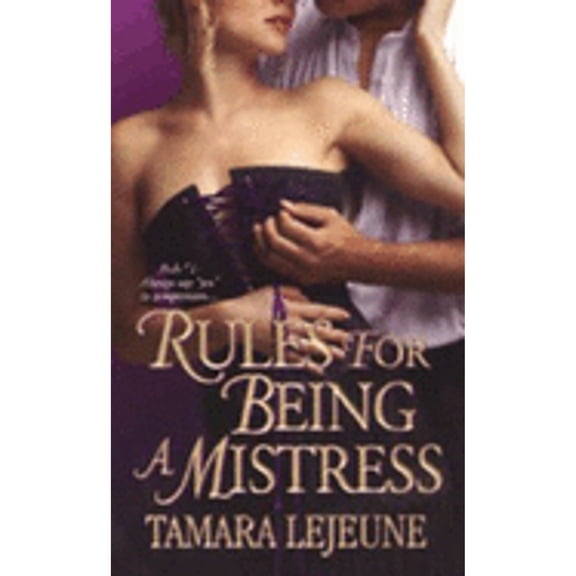 Pre-Owned Rules for Being a Mistress (Mass Market Paperback) 1420101293 9781420101294