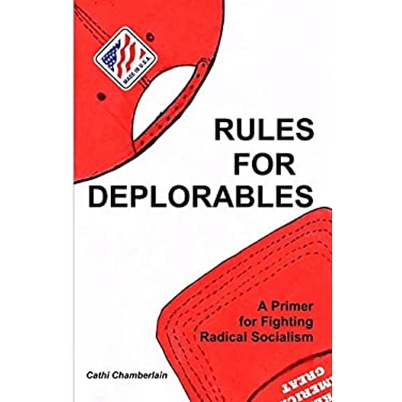 Pre-Owned Rules for Deplorables : A Primer for Fighting Radical Socialism in America (Paperback) 9780692170984