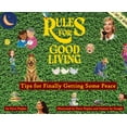 thumbnail image 1 of Rules for Good Living: Tips for Finally Getting Some Peace, (Hardcover), 1 of 1