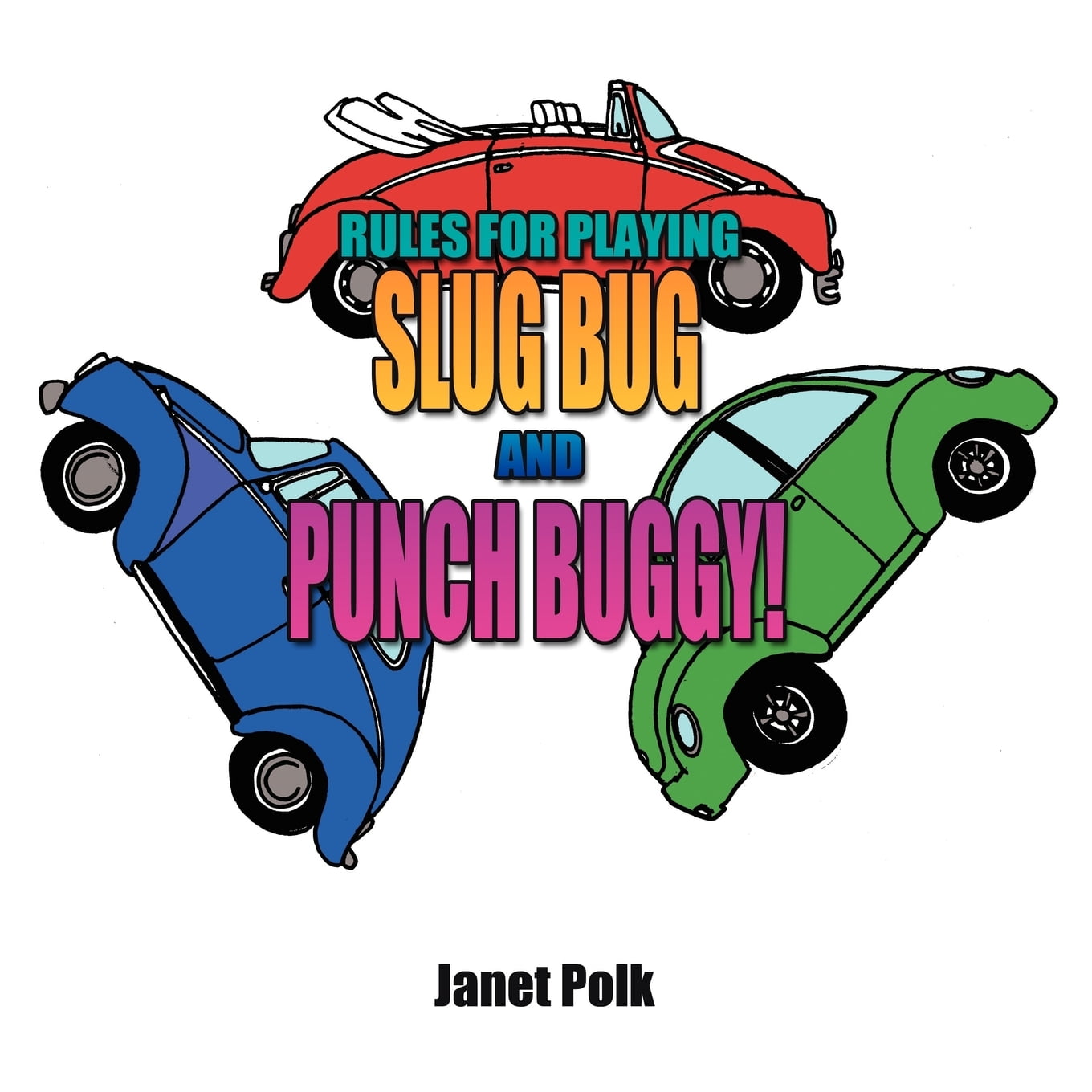 Rules for Playing Slug Bug and Punch Buggy! (Paperback)