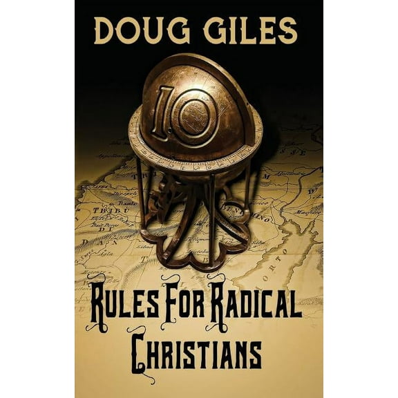 Rules for Radical Christians: 10 Biblical Disciplines for Influential Believers, (Paperback)