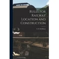 thumbnail image 1 of Rules for Railway Location and Construction (Paperback), 1 of 1