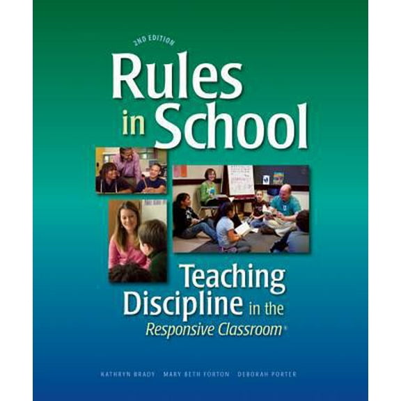 Pre-Owned Rules in School: Teaching Discipline in the Responsive Classroom (Paperback) 1892989425 9781892989420
