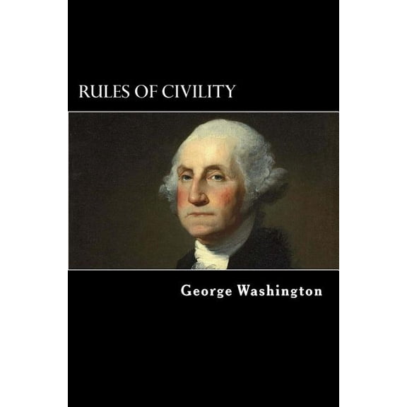 Rules of Civility (Paperback) by Moncure D Conway, George Washington