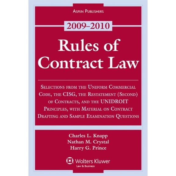Pre-Owned Rules of Contract Law: Selections from the Uniform Commercial Code, the CISG, the Resttement (Second) of Contracts, and the UNIDROIT Principles, with... (Paperback) 0735579385 9780735579385