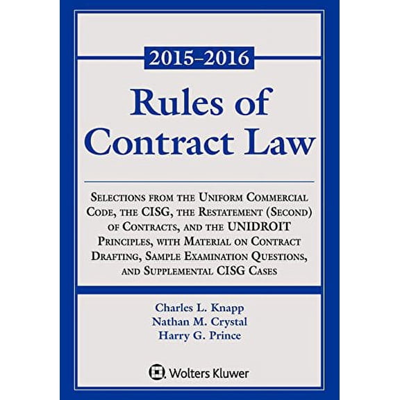 Pre-Owned Rules of Contract Law: Selections from the Uniform Commercial Code, the CISG, the Restatement (Second) of Contracts, and the UNIDROIT Principles, wit... (Paperback) 1454840595 9781454840596