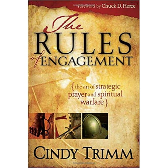 Rules of Engagement : The Art of Strategic Prayer and Spiritual Warfare (Paperback)