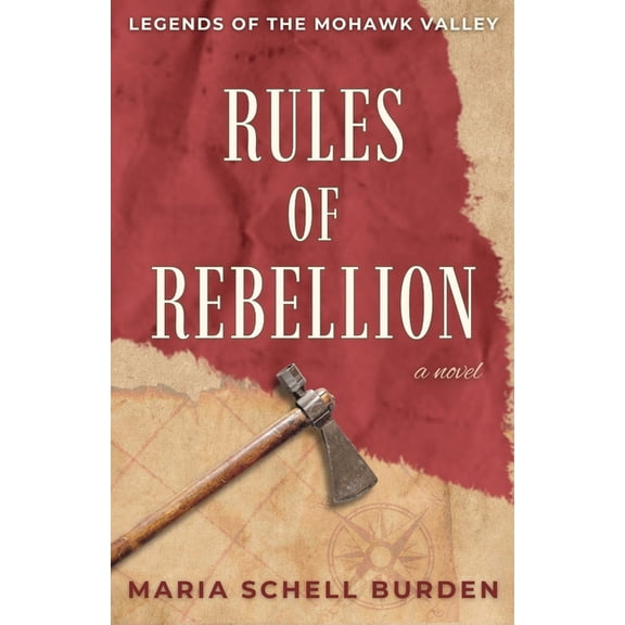 Rules of Rebellion: Legends of the Mohawk Valley, (Paperback)