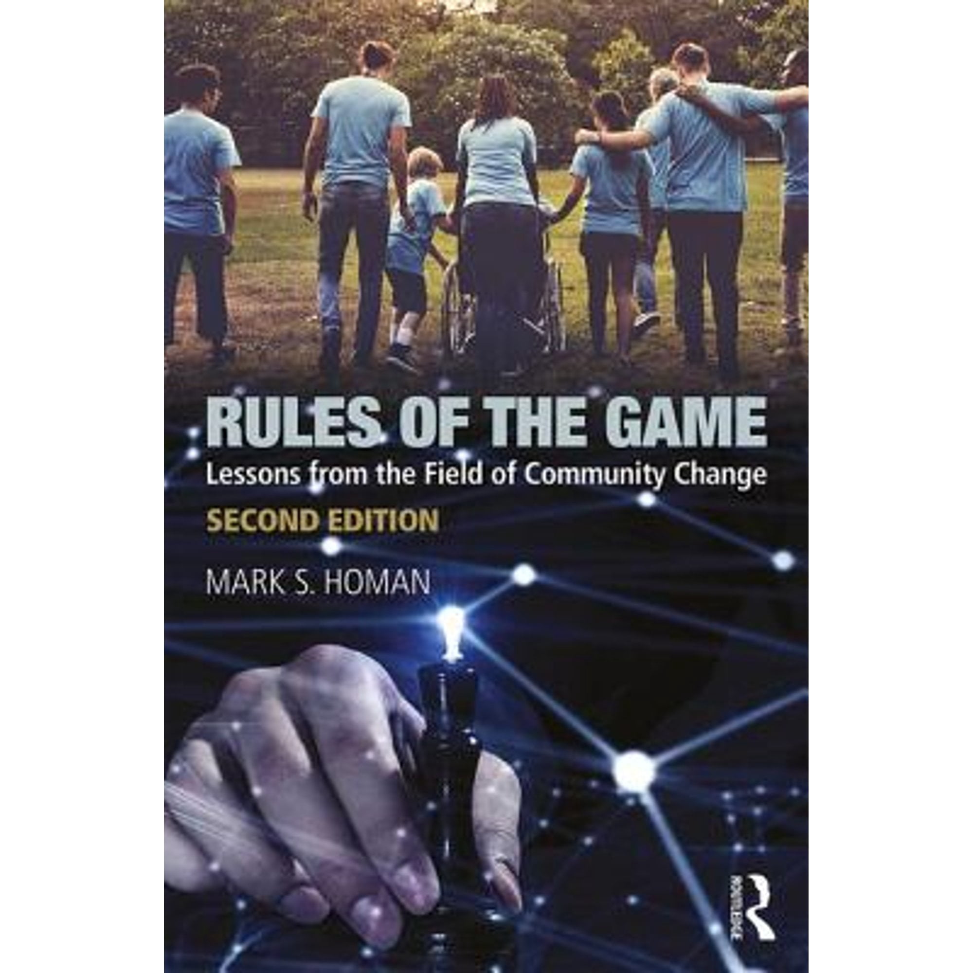 Pre-Owned Rules of the Game: Lessons from the Field of Community Change (Paperback) 1138063452 9781138063457