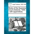thumbnail image 1 of Rules of the Supreme Court (Ireland), 1905: with appendices. (Paperback), 1 of 1