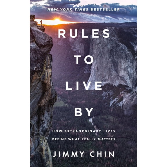 Rules to Live by: How Extraordinary Lives Define What Really Matters, (Hardcover)