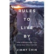 Rules to Live by How Extraordinary Lives Define What Really Matters, Hardcover