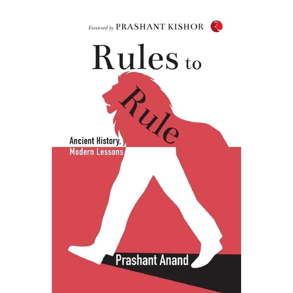 Rules to Rule: Ancient History, Modern Lessons, (Paperback)