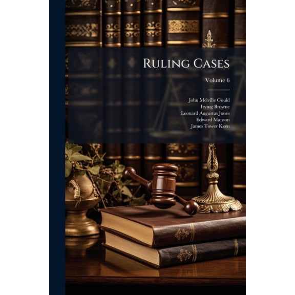 Ruling Cases; Volume 6 (Paperback)