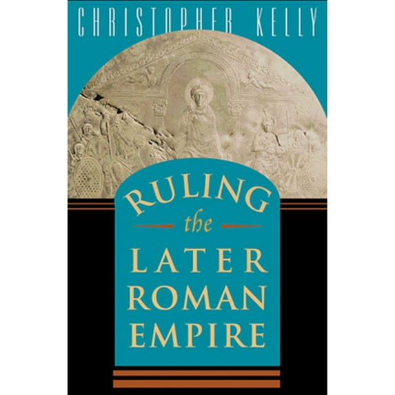 Pre-Owned Ruling the Later Roman Empire (Revealing Antiquity), 9780674022447, 0674022440, Paperback,