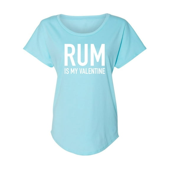 Rum Is My Valentine Womens Dolman Tee