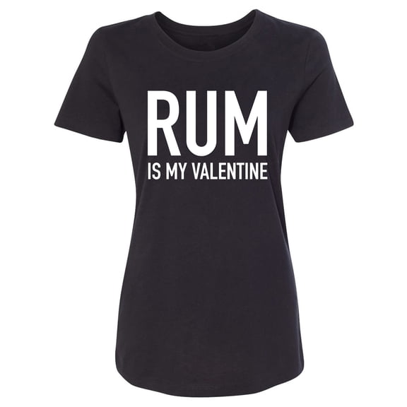 Rum Is My Valentine Womens crewneck tee