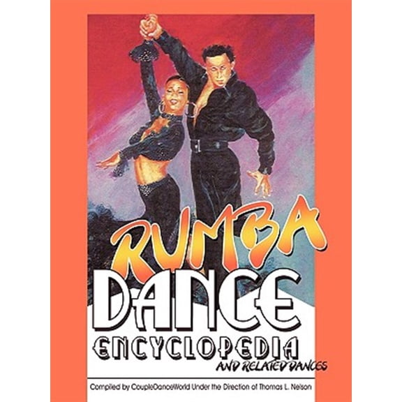 Pre-Owned Rumba Dance Encyclopedia : And Related Dances, A Reference for Coupledancers