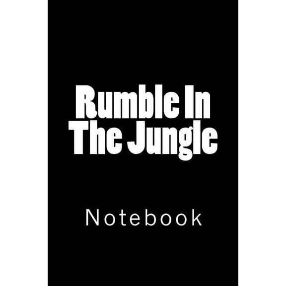 Rumble In The Jungle: Notebook (Paperback)