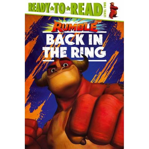 Pre-Owned Back in the Ring: Ready-to-Read Level 2 (Rumble Movie), 9781534476592, 1534476598, Hardcover, Media tie-in edition