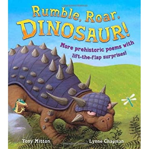 Pre-Owned Rumble, Roar, Dinosaur!: More Prehistoric Poems with Lift-The-Flap Surprises! (Hardcover) 0753419327 9780753419328