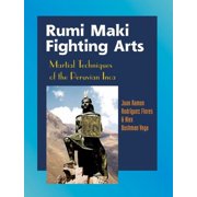 Rumi Maki Fighting Arts Martial Techniques of the Peruvian Inca Paperback
