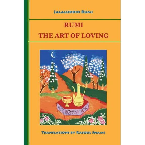 Rumi: The Art of Loving