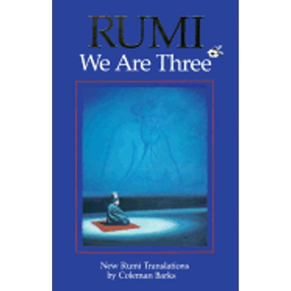 Pre-Owned We Are Three: New Rumi Poems (Paperback) 0961891602 9780961891602