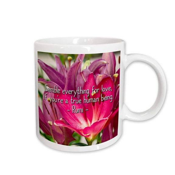 Rumi quote Gamble everything for love, if you are a true human being 11oz Mug mug-303445-1