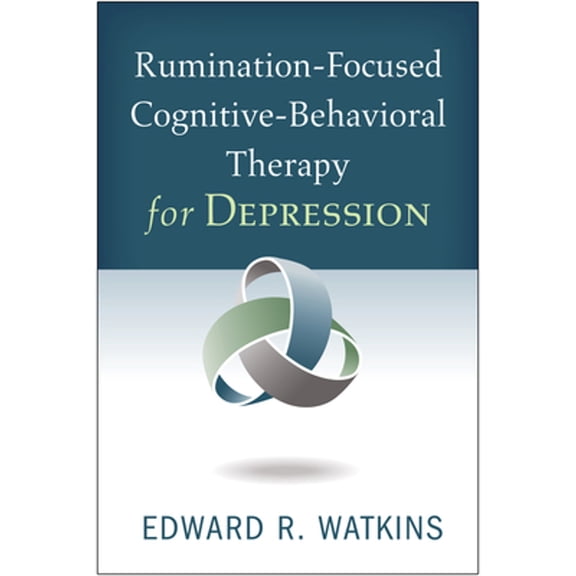 Pre-Owned Rumination-Focused Cognitive-Behavioral Therapy for Depression (Paperback) 1462536042 9781462536047